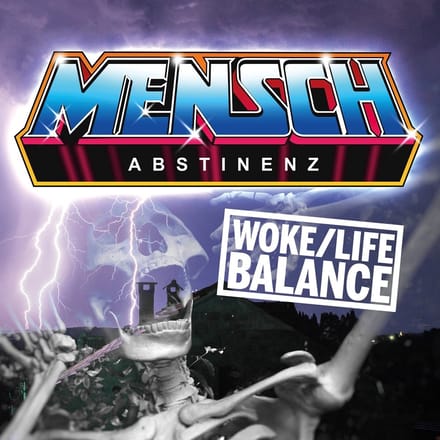 Menschabstinenz - Woke/Life Balance (12" Single)