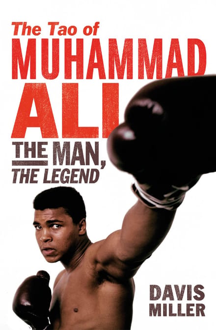 The Tao Of Muhammad Ali - Davis Miller