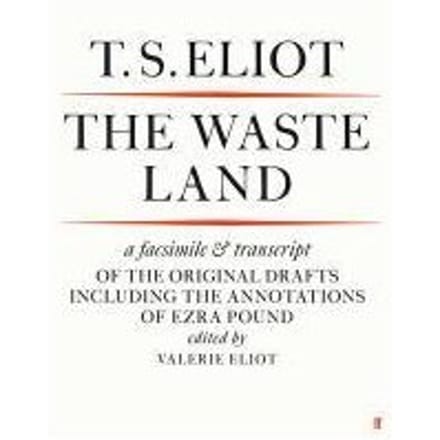 The Waste Land Facsimile - T. S. Eliot