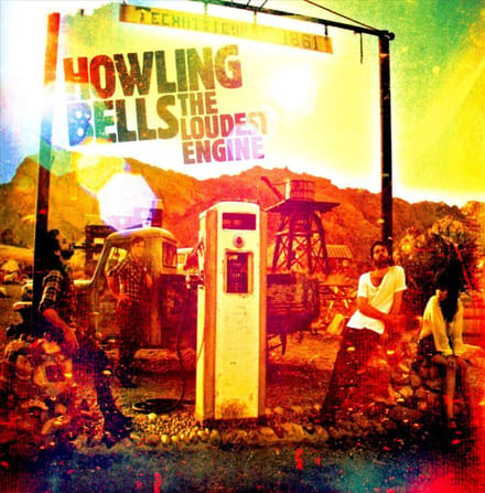 The Loudest Engine - Howling Bells