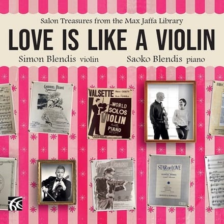 Simon Blendis & Saoko Blendis - Salon Treasures From The Max Jaffa Library: Love Is Like A Violin (CD)