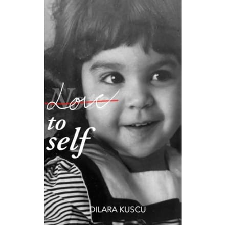 Love To Self - Dilara Kuscu