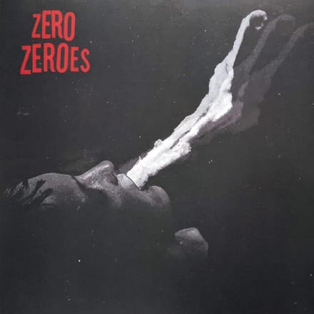 Zero Zeroes - Zero Zeroes (2nd) (LP)