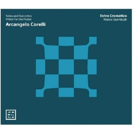 Estro Cromatico & Marco Scorticati - Corelli: Solos And Concertos Fitted For The Flutes (CD)