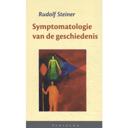 Symptomatologie Van De Geschiedenis - Rudolf Steiner