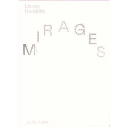 Mirages - Lieven Hendriks
