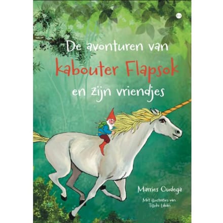 De Avonturen Van Kabouter Flapsok En Zijn Vriendjes - Marries Oudega
