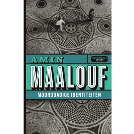 Moorddadige Identiteiten - Amin Maalouf