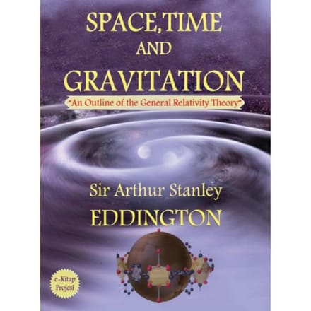 Space, Time And Gravitation - Sir Arthur Stanley Eddington