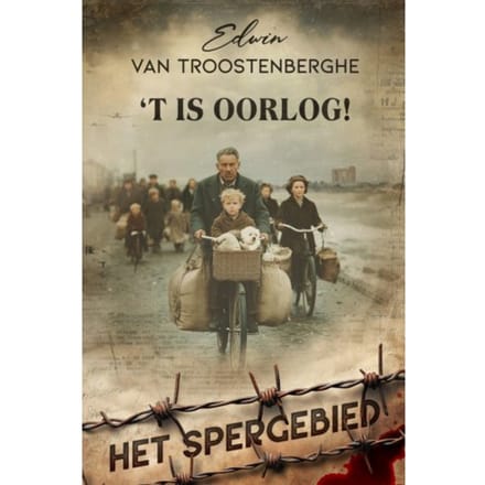 't Is Oorlog - Het Spergebied - Edwin Van Troostenberghe