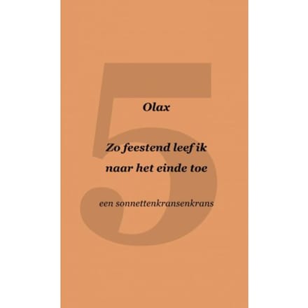 Zo Feestend Leef Ik Naar Het Einde Toe - Olax .