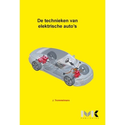 De Technieken Van Elektrische Auto's - J. Trommelmans