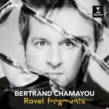 Ravel Fragments - Bertrand Chamayou