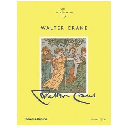 Walter Crane - The Illustrators - Jenny Uglow