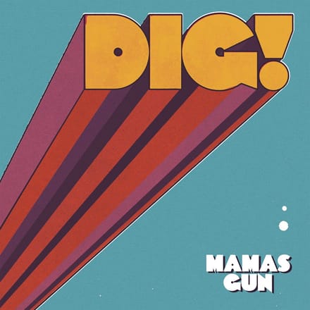 Mamas Gun - Dig! (LP)