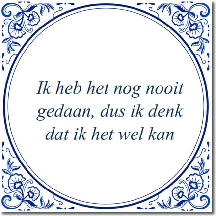 Tegeltje met standaard - Ik heb het nog nooit gedaan, dus ik denk dat ik het wel kan