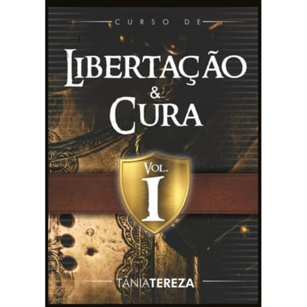 Curso De Libertação E Cura - Tânia Tereza Medeiros de Carval