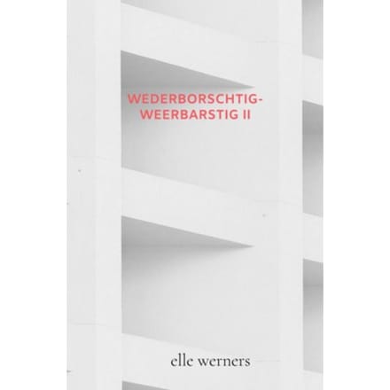 Wederborschtig-Weerbarstig Ii - Elle Werners