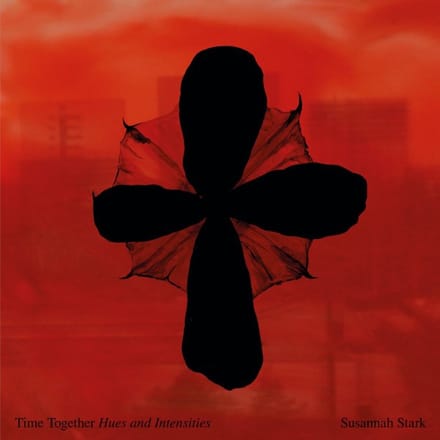 Susannah Stark - Time Together (Hues And Intensities) (LP)