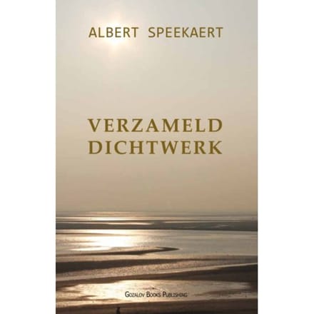 Verzameld Dichtwerk - Albert Speekaert