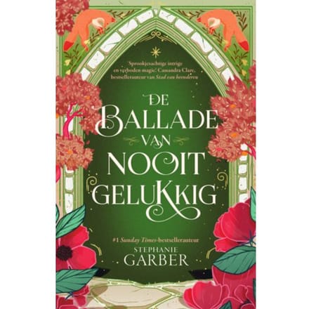 De Ballade Van Nooit Gelukkig - Er Was Eens - Stephanie Garber