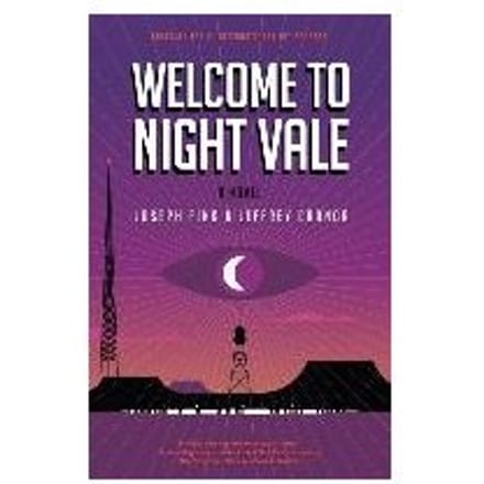 Welcome To Night Vale: A Novel - Joseph Fink