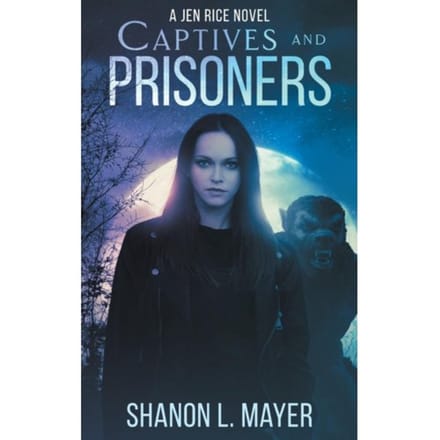 Captives And Prisoners - Jen Rice - Shanon L Mayer