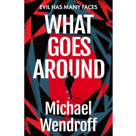 What Goes Around - Wendroff, Michael