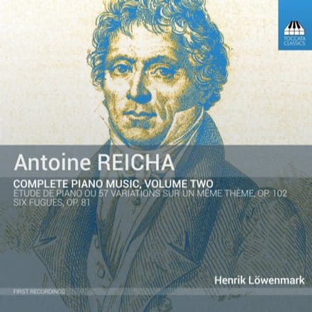Henrik Löwenmark - Antoine Reicha: Complete Piano Music, Volume Two (CD)