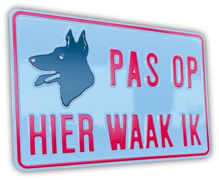 PAS OP Hier waak ik - Aluminium Geperst - Bord 30x20 cm