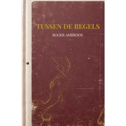 Tussen De Regels - Roger Ambroos