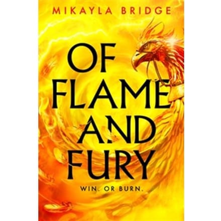 Of Flame And Fury - Mikayla Bridge