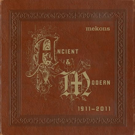 The Mekons - Ancient & Modern 1911 - 2011 (CD)