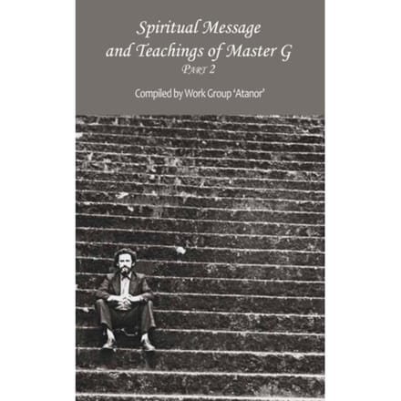 Spiritual Message And Teachings Of Master G - Work Group