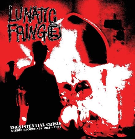 Lunatic Fringe - Eggsistential Crisis. Studio Recordings 1981-1984 (LP)