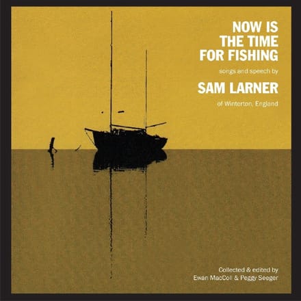 Sam Larner - Now Is The Time For Fishing (CD)