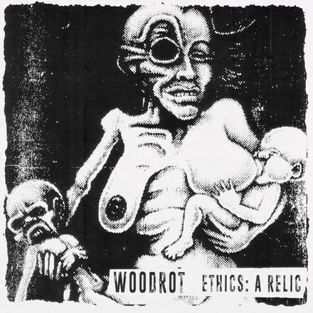 Woodrot - Ethics: A Relic (LP)