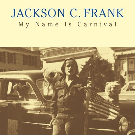 My Name Is Carnival - Jackson C. Frank