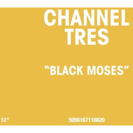 Black Moses - Channel Tres