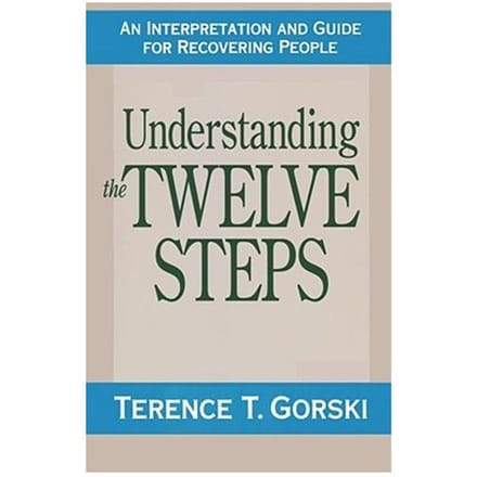 Understanding The 12 Steps Fir - Terence T. Gorski