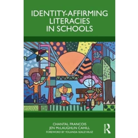 Identity-Affirming Literacies In Schools - Chantal Francois