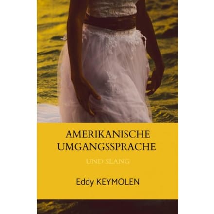 Amerikanische Umgangssprache - Eddy KEYMOLEN