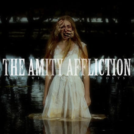 Amity Affliction, The LP - Not without my ghosts - voor Geen - standaard