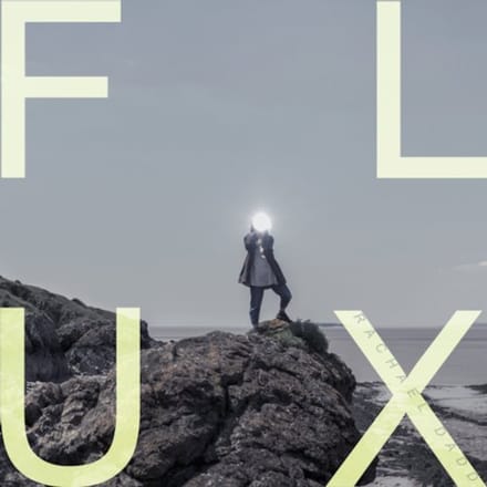 Flux - Rachael Dadd