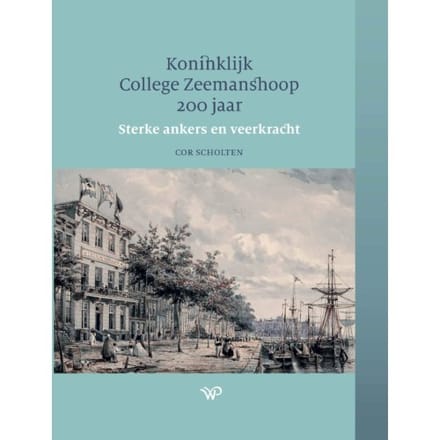 Koninklijk College Zeemanshoop 200 Jaar - Cor Scholten