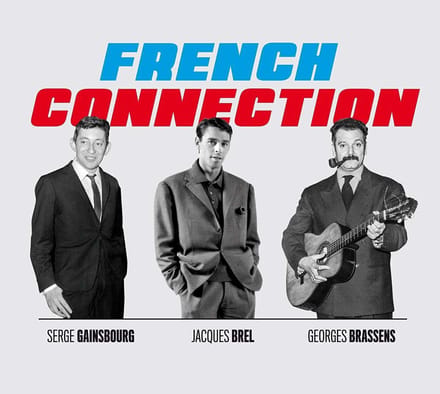 Jacques Brel. Georges Brassens. Serge Gainsbourg: The Hits