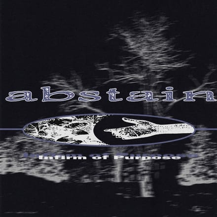Abstain - Infirm Of Purpose (12" Single)