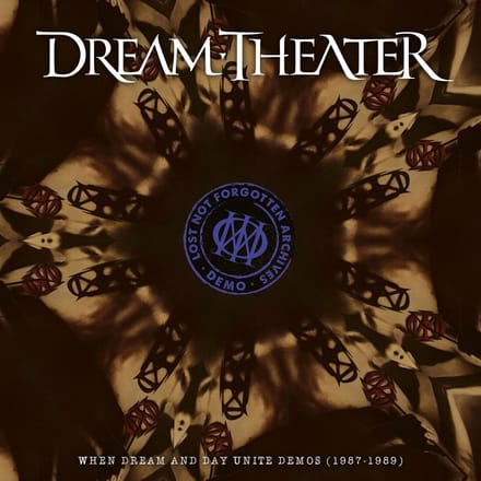 Lost Not Forgotten Archives: When Dream And Day Unite Demos (1987-1989) - Dream Theater