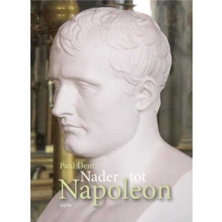 Nader Tot Napoleon - Paul Dentz