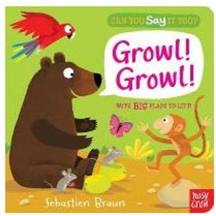 Can You Say It Too? Growl! Growl!